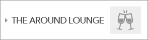 THE AROUND LOUNGE